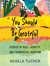 Cover image for "You Should Be Grateful"